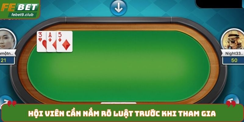 Hội viên cần nắm rõ luật trước khi tham gia