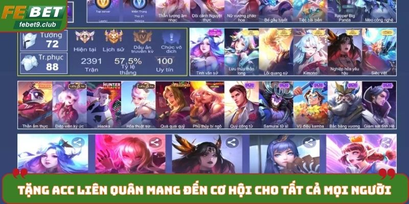 Tặng acc Liên Quân mang đến cơ hội cho tất cả mọi người