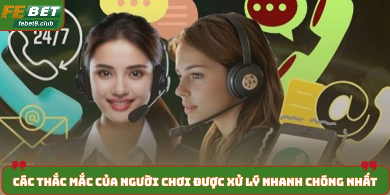 Các thắc mắc của người chơi được xử lý nhanh chóng nhất